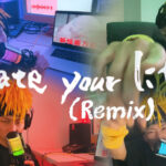『Hate your life (Remix)』を公開中！